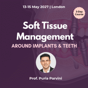 Soft Tissue Management around Implants Course