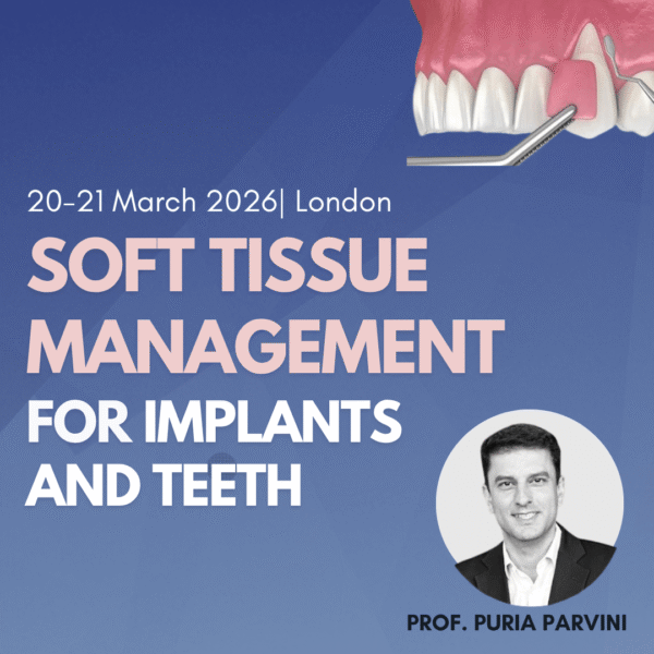 Soft Tissue Management Course for implants and teeth London